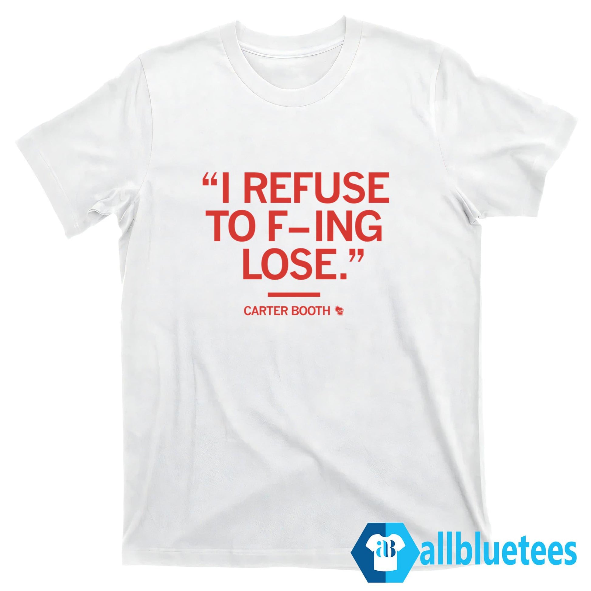 I Refuse To F-ing Lose Shirt