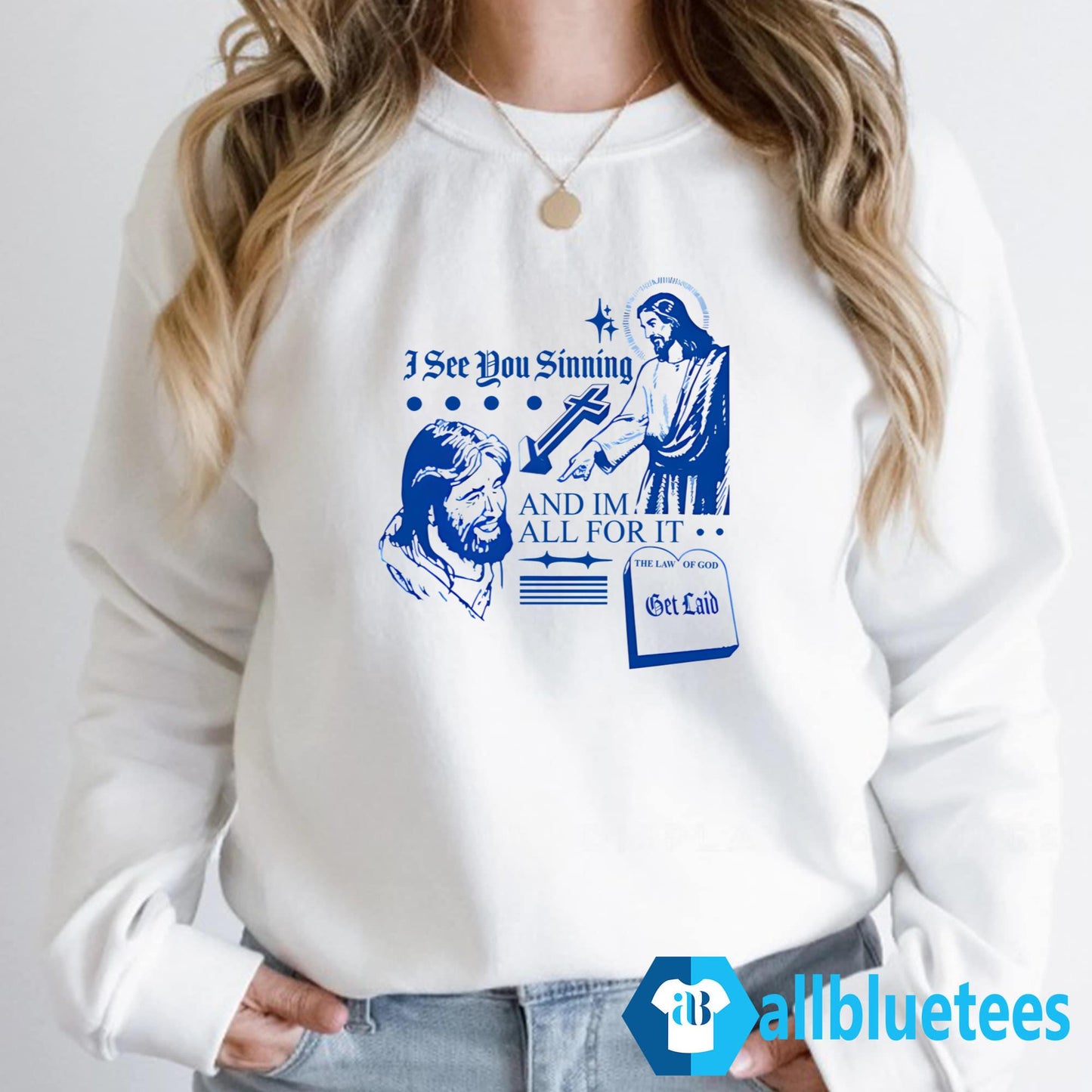 I See You Sinning And Im All For It The Law Of God Shirt