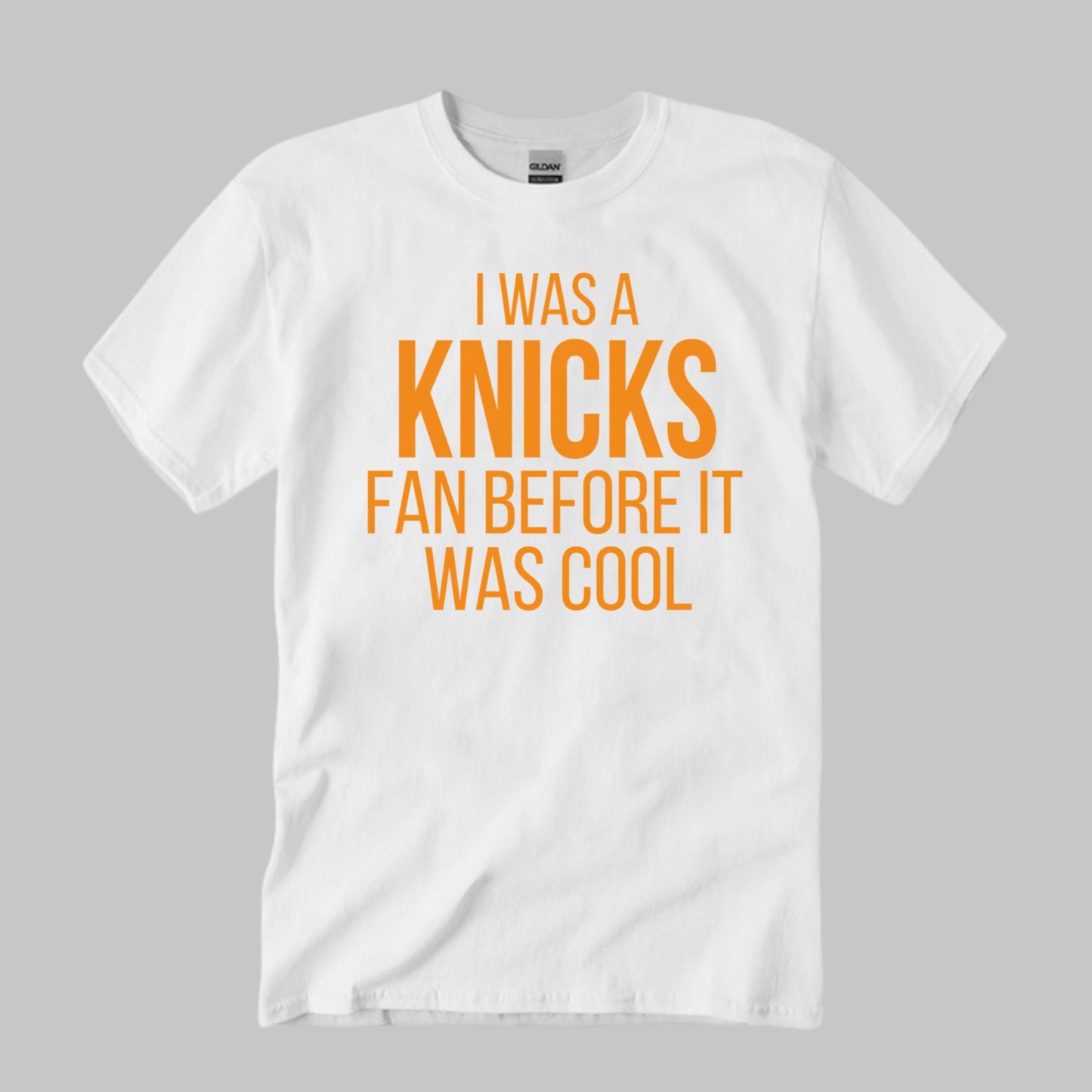 I Was A Knicks Fan Before It Was Cool Shirt