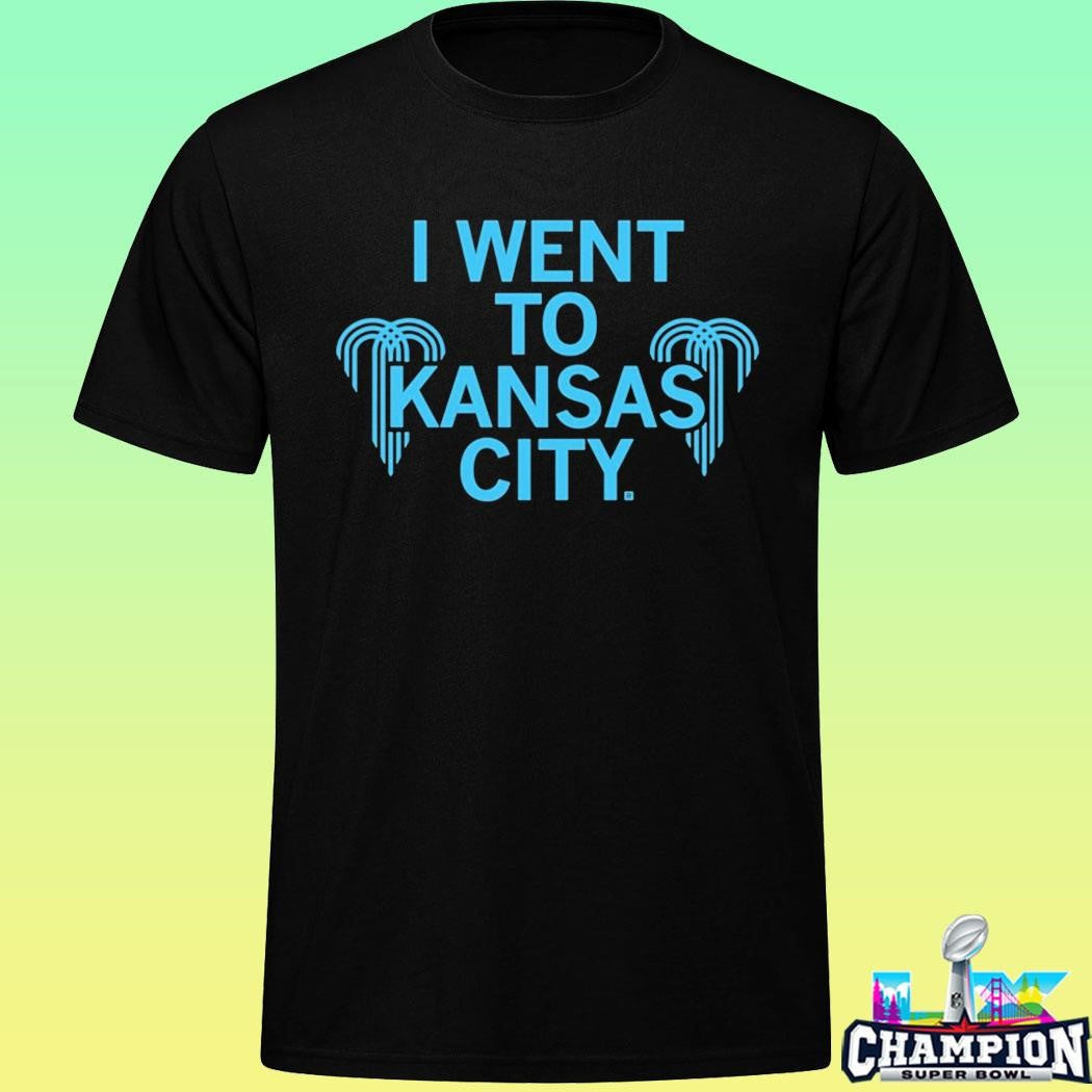 I Went To Kansas City Shirt