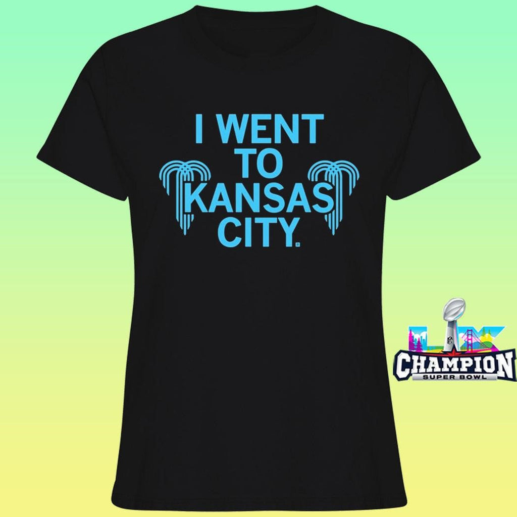 I Went To Kansas City Shirt