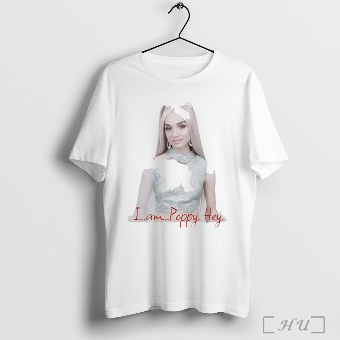 I Am Poppy Hey Poppy Loves You T Shirt