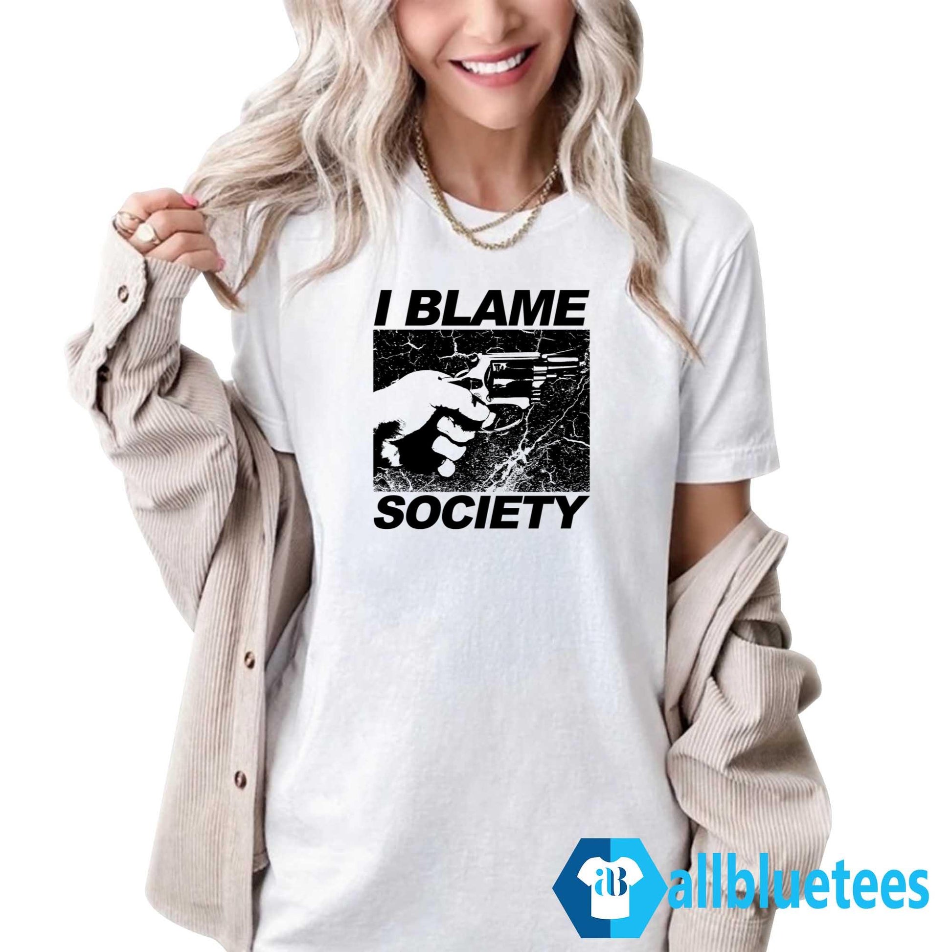 I Blame Society Shirt