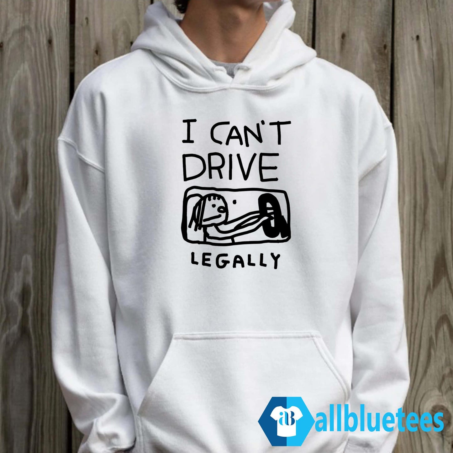 I Can’t Drive Legally Shirt