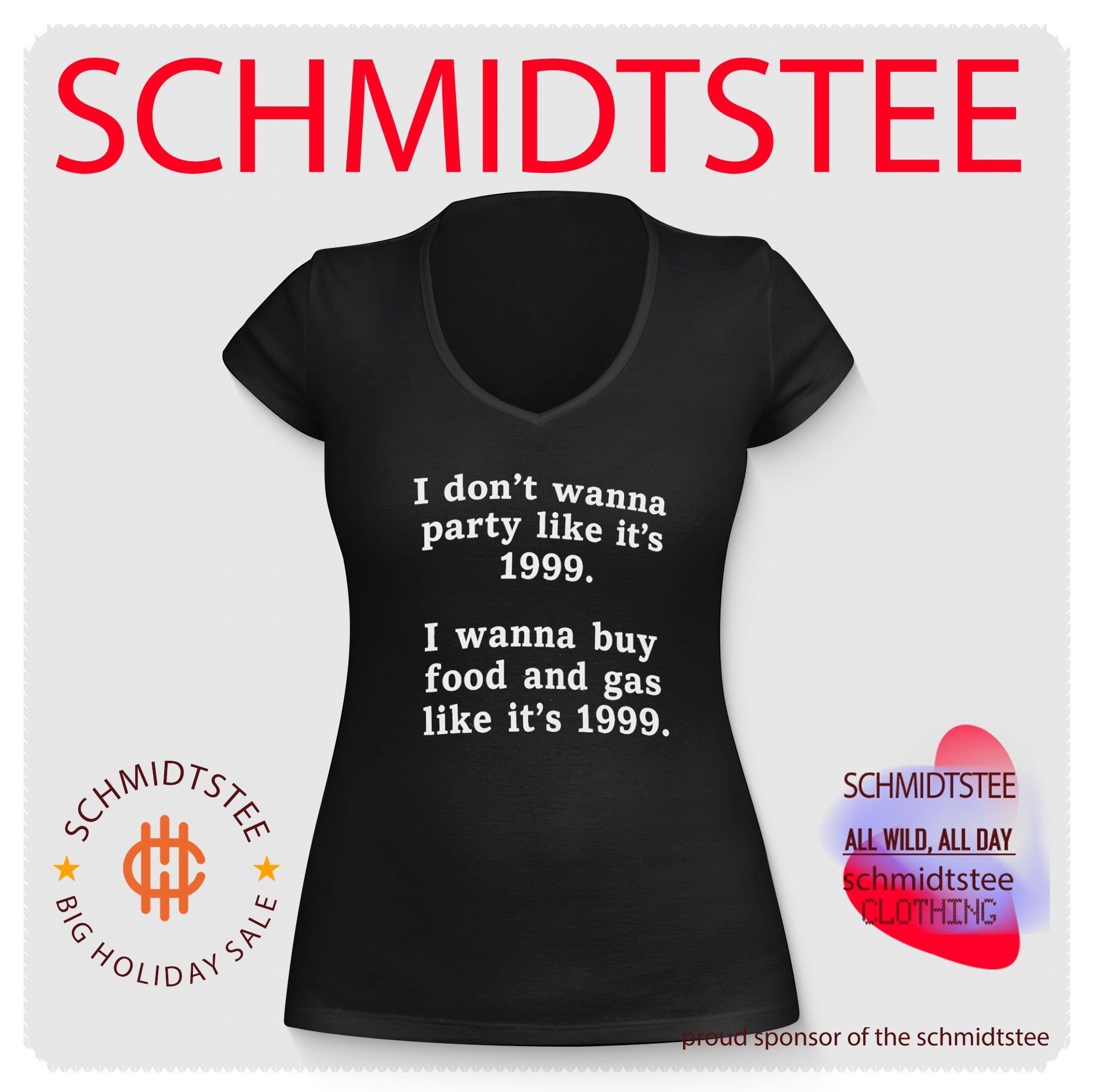 I don’t wanna party like it’s 1999 I wanna buy food and gas like it’s 1999 shirt