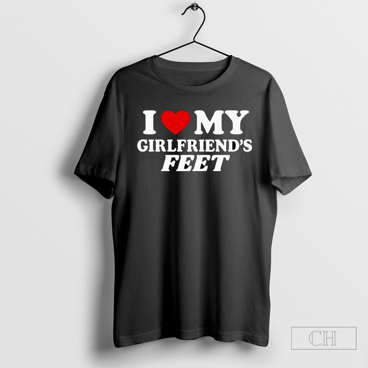 I Love My Girlfriends Feet Tee Shirt
