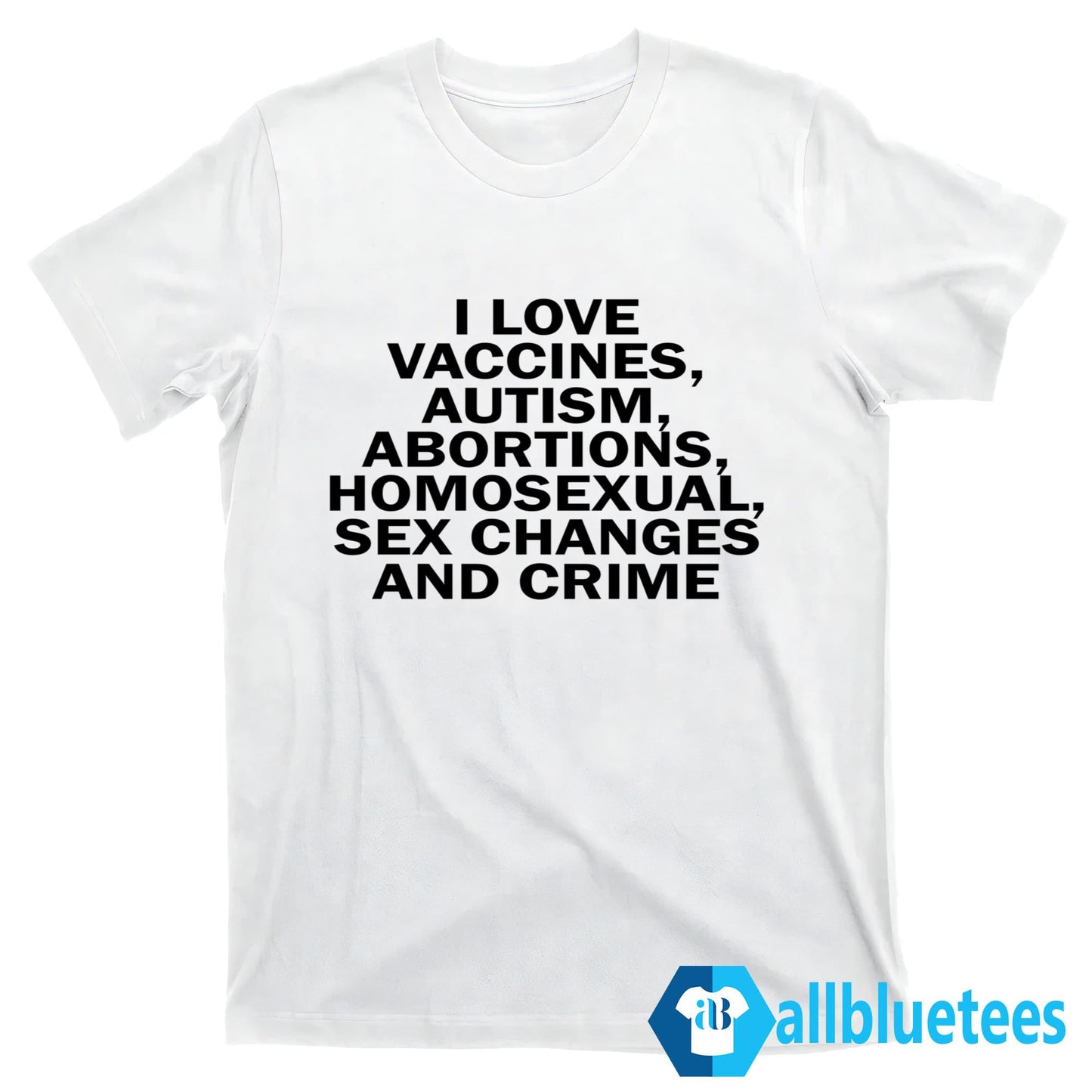 I Love Vaccines Autism Abortions Shirt