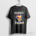 I May Live In Colorado But Im A Minnesota Vikings Fan Forever