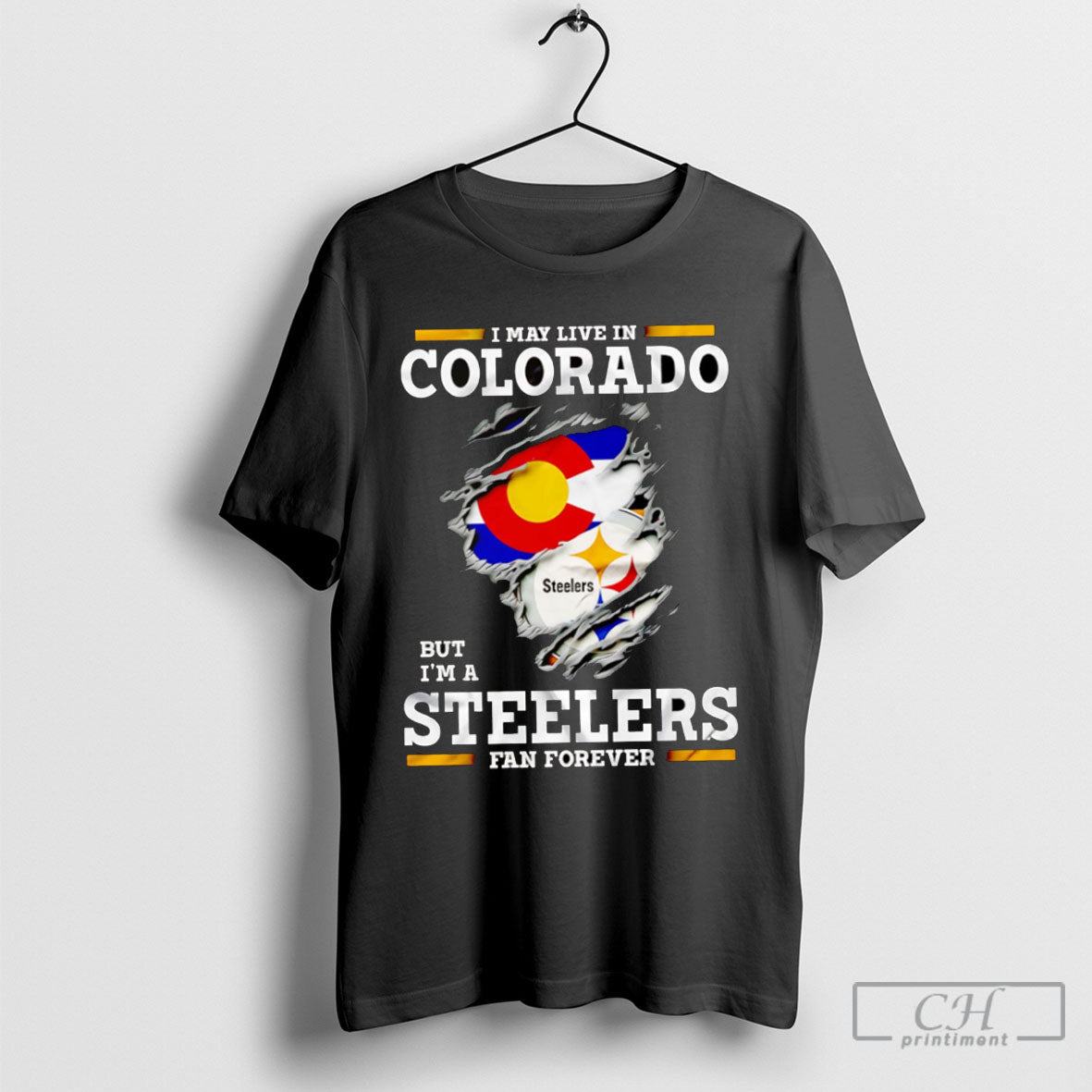 I May Live In Colorado But Im A Steelers Fan Forever