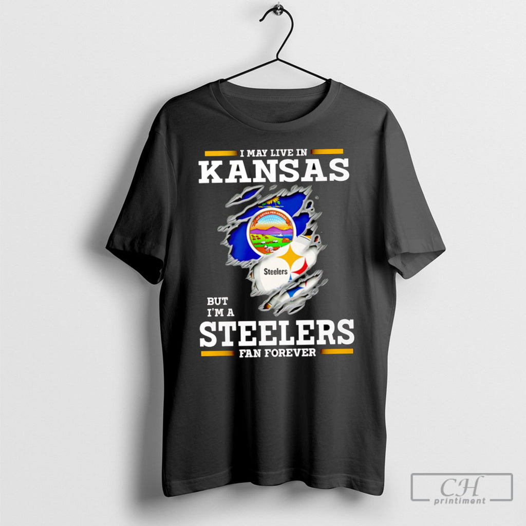 I May Live In Kansas But Im A Steelers Fan Forever