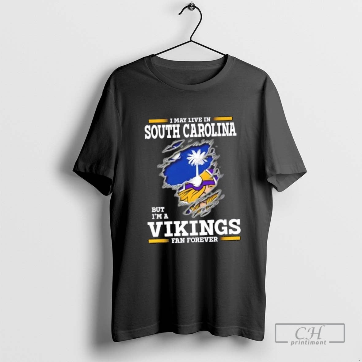 I May Live In South Carolina But Im A Minnesota Vikings Fan Forever
