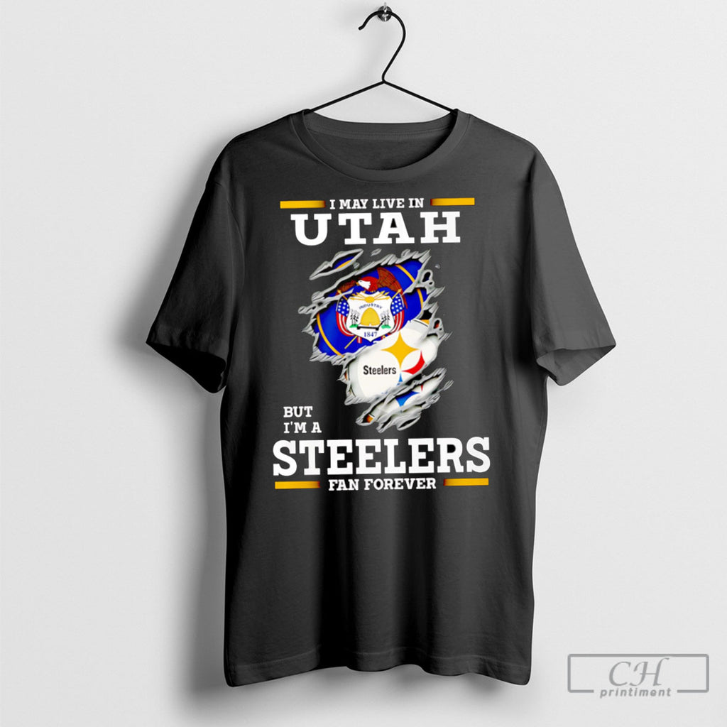 I May Live In Utah But Im A Steelers Fan Forever