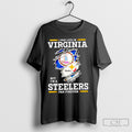 I May Live In Virginia But Im A Steelers Fan Forever