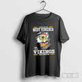 I May Live In West Virginia But Im A Minnesota Vikings Fan Forever