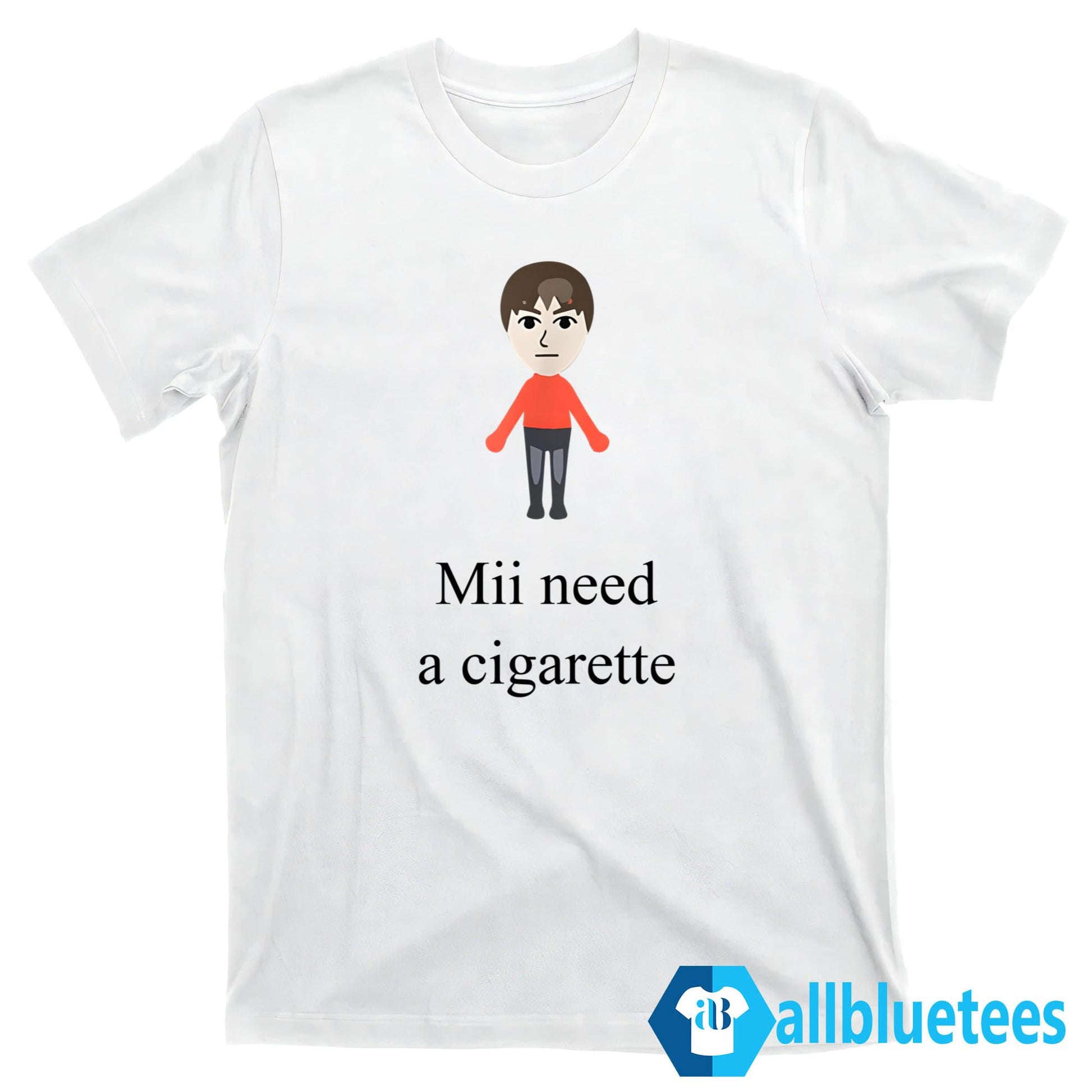 I Need A Cigarette Shirt