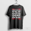 I Need To Be Able To Tell My Grandchildren I Did Not Stay Silent