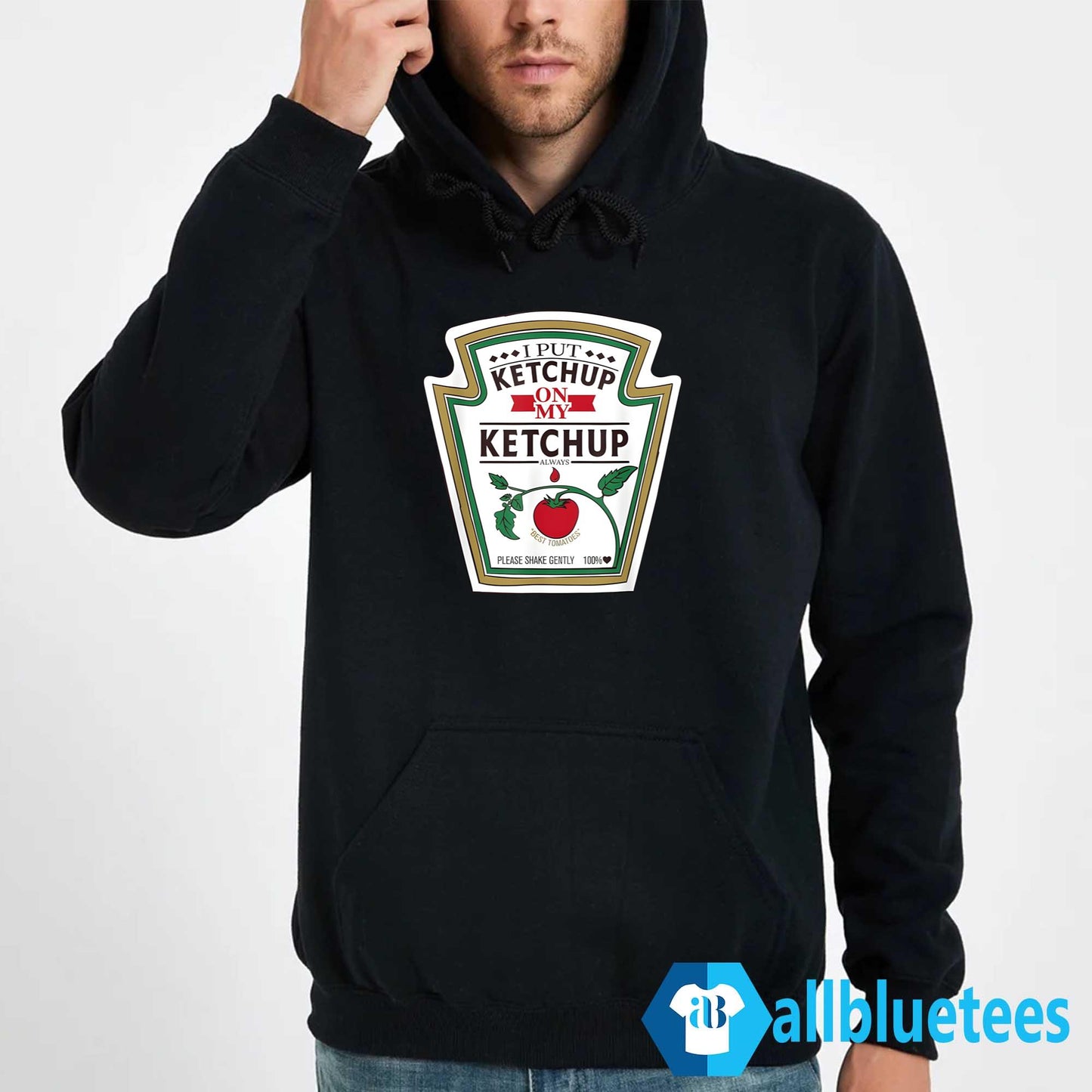 I Put Ketchup On My Ketchup Shirt