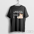 I Put The Lit In Literature Losing Cat Meme Shirt Sweater
