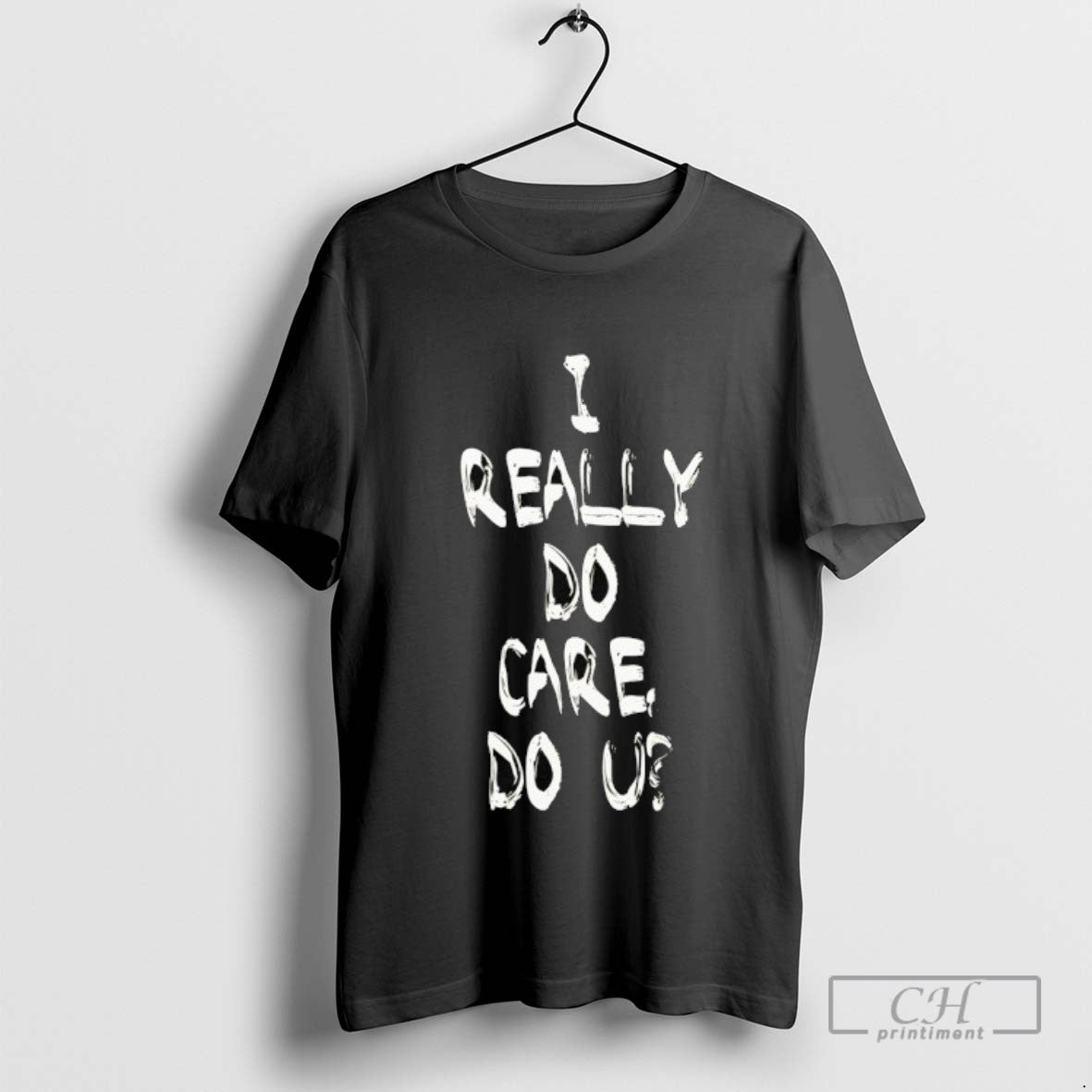 I Really Do Care Do You