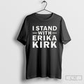 I Stand With Erika Kirk Shirt Sweater