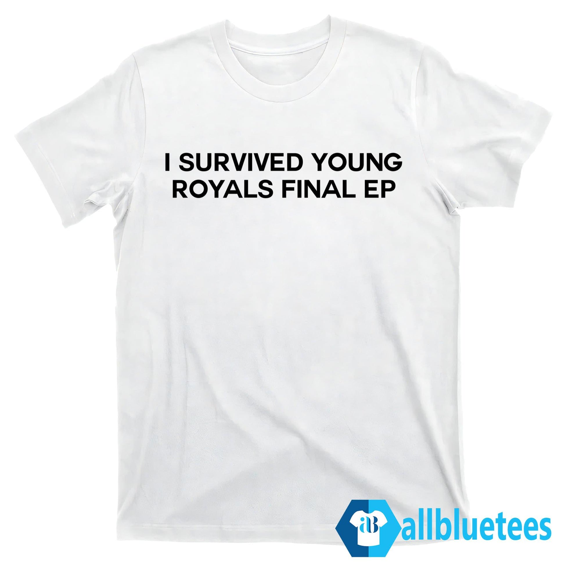 I Survived Young Royals Final Ep Shirt