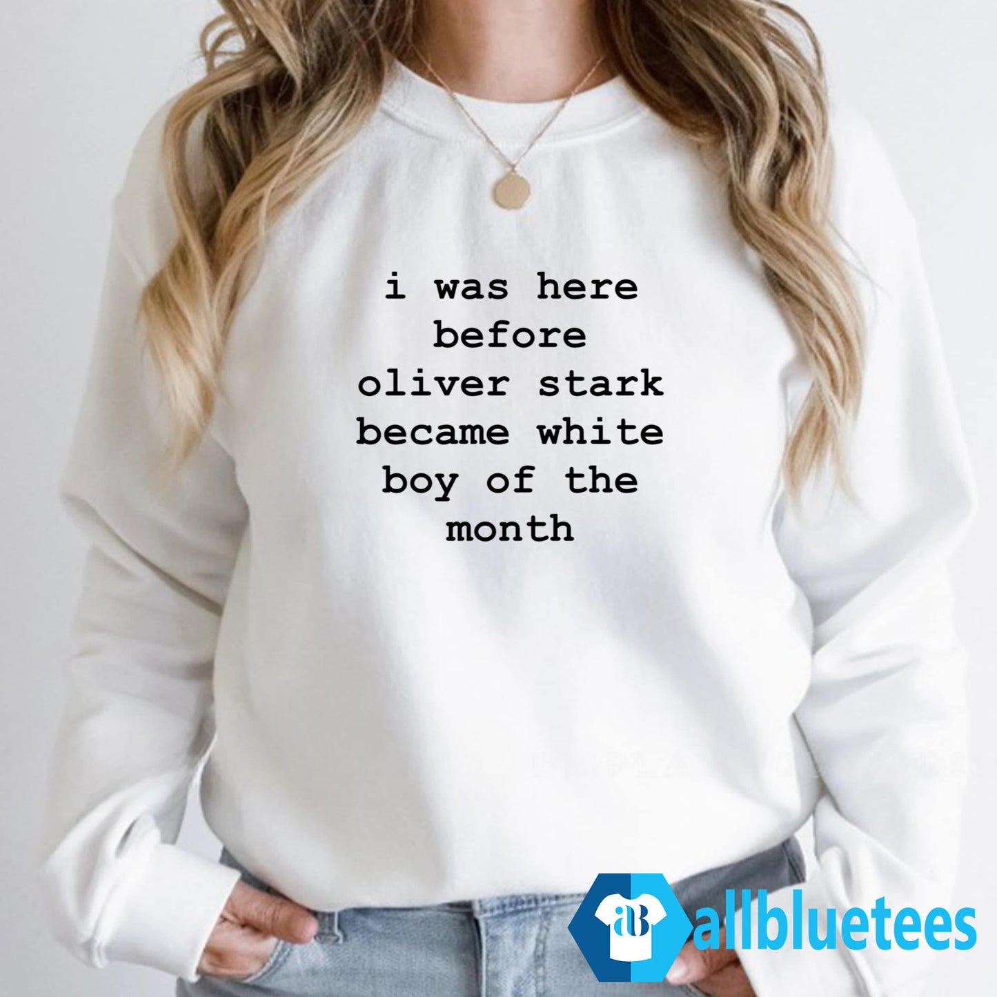I Was Here Before Oliver Stark Became White Boy Of The Month Shirt