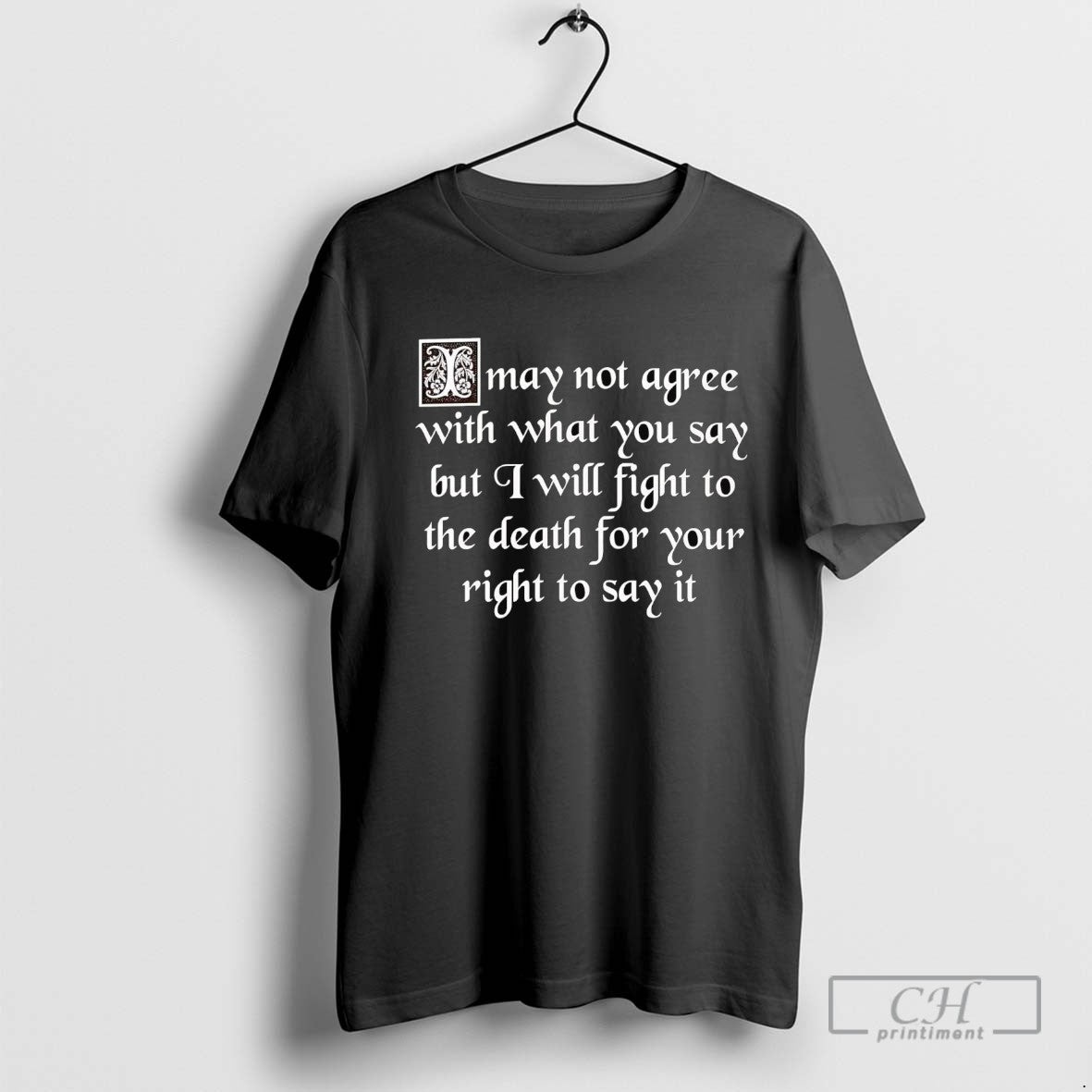I Will Fight To The Death Your Right To Say It Free Speech