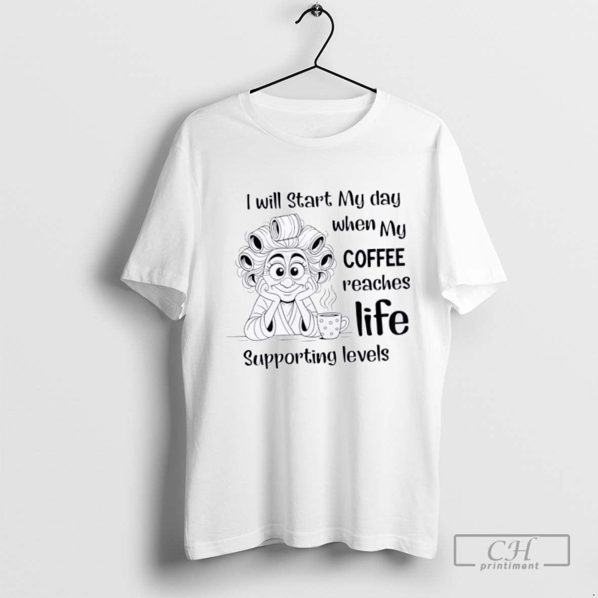 I Will Start My Day When My Coffee Reaches Life Supporting Levels T Shirt Sweater