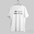 Incel Internet Celebrity T Shirt