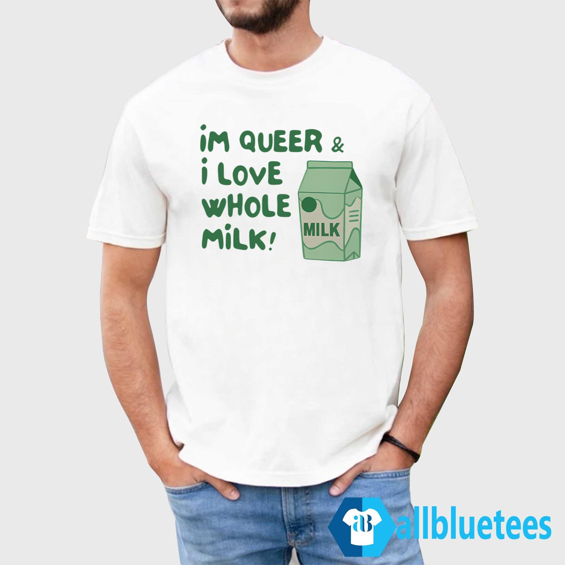 I’m Queer And I Love Whole Milk Shirt