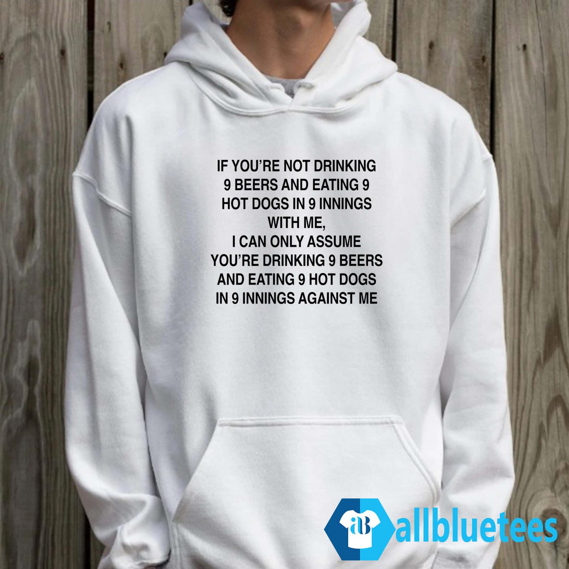 If You’re Not Drinking 9 Beers 9 Hot Dogs 9 Innings With Me Shirt