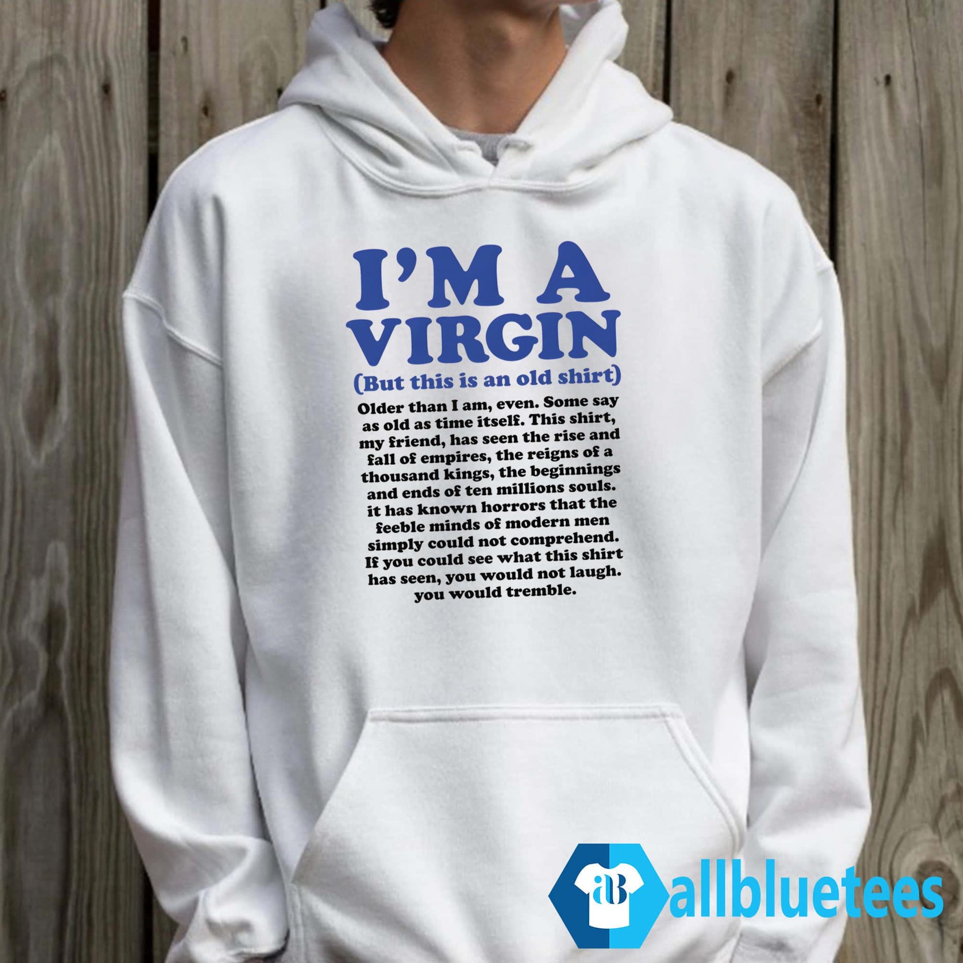 I’m a Virgin But This Is An Old Shirt