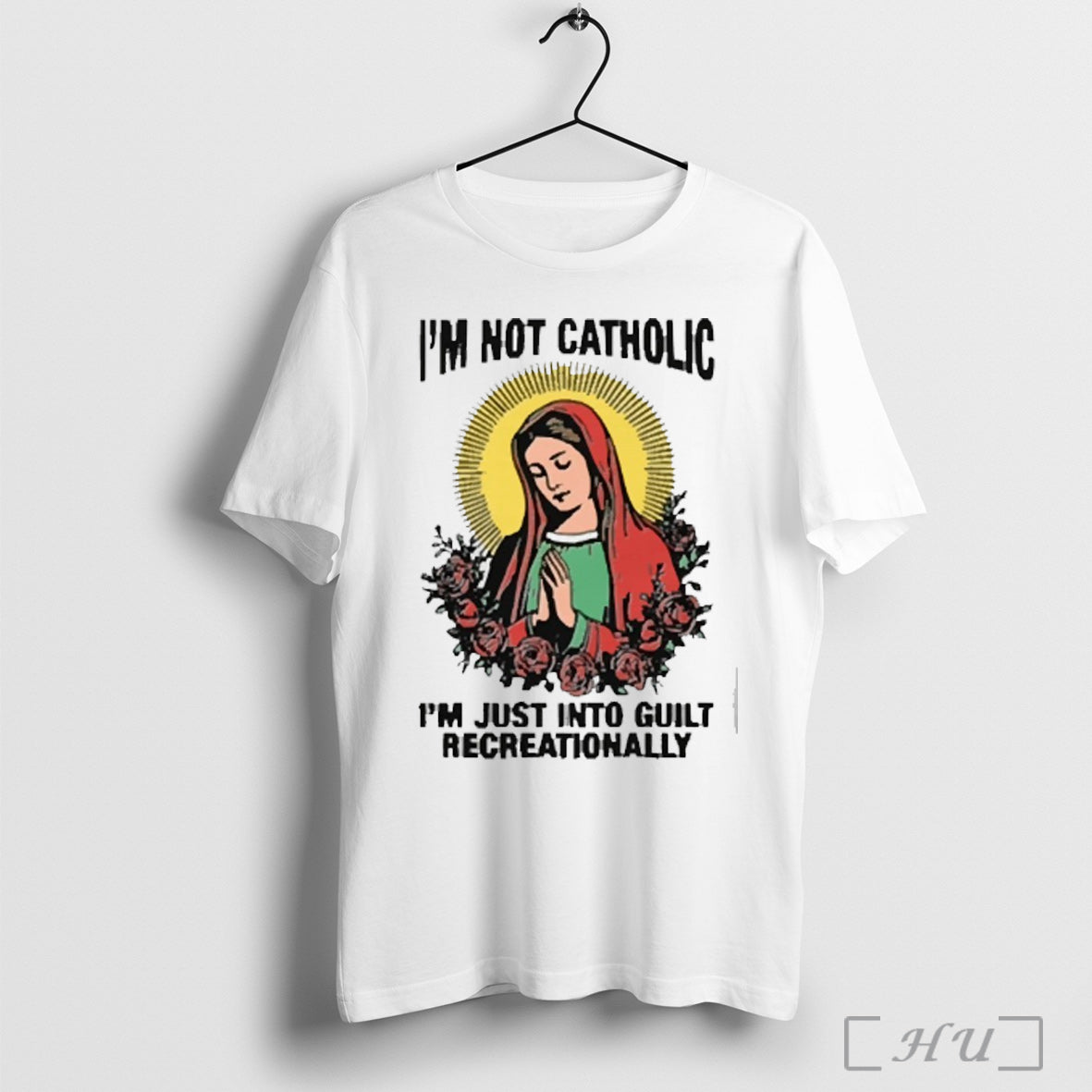 Im Not Catholic Im Just Into Guilt Recreationally 2025 T Shirt
