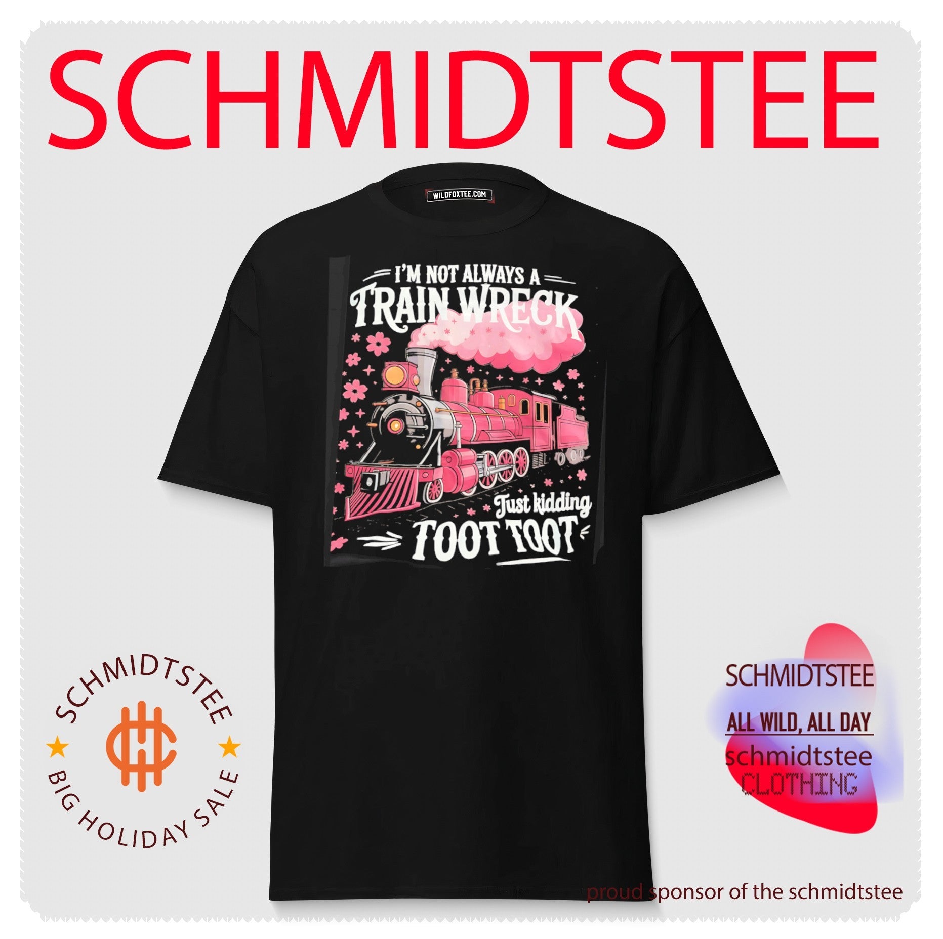 I’m not always a train wreck just kidding toot toot pink graphic train shirt