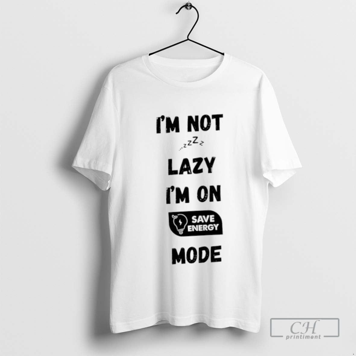 Im Not Lazy Im On Energy Saving Mode