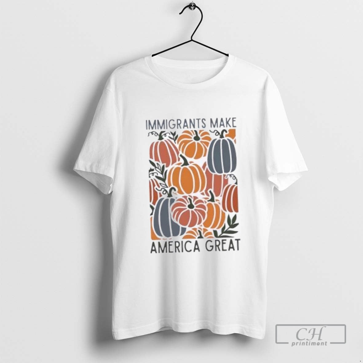Immigrants Make America Great Pumpkins T Shirt Sweater