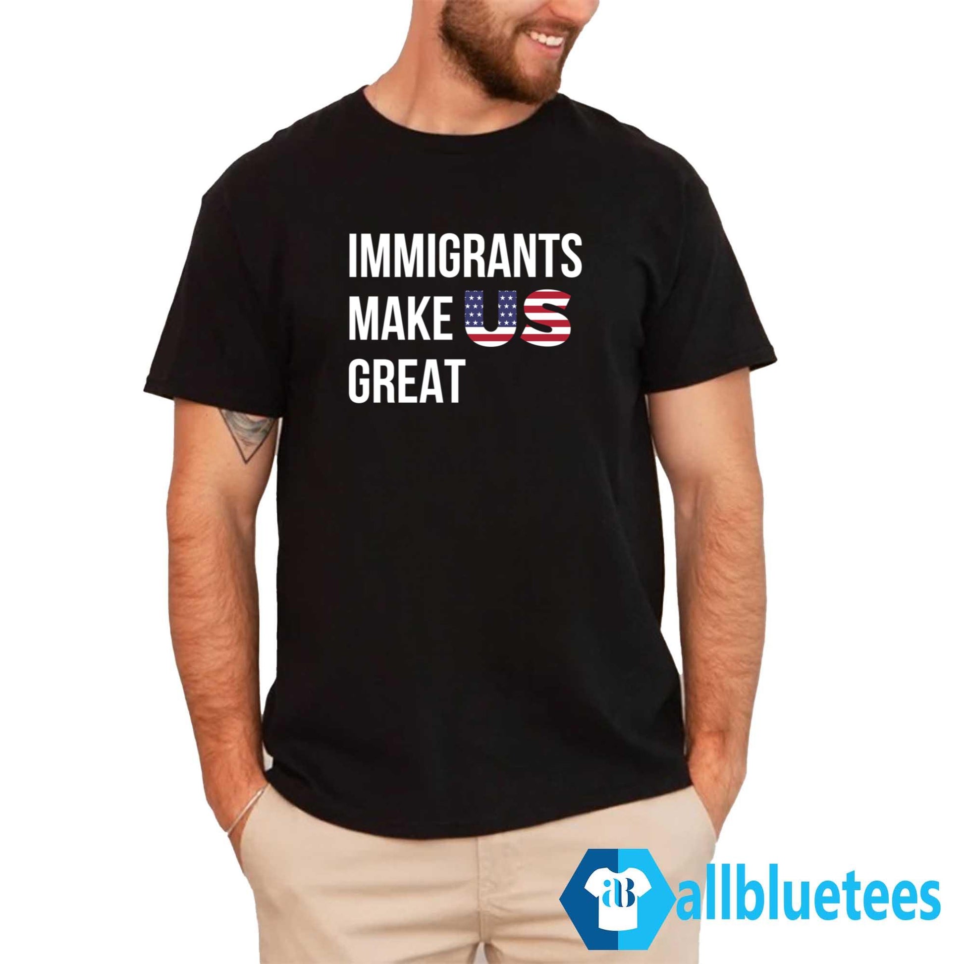 Immigrants Make US Great Shirt