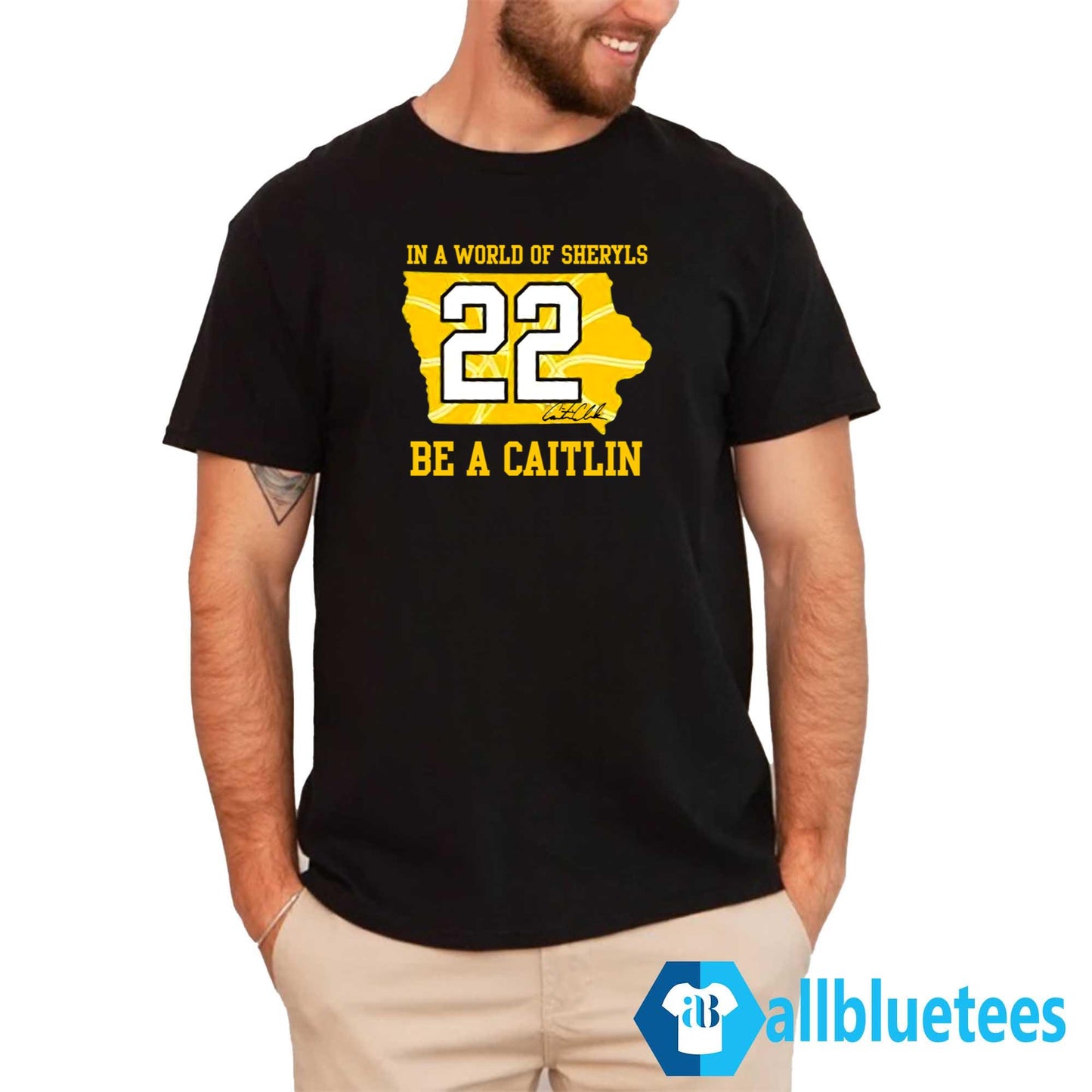 In A World Of Sheryls Be A Caitlin 22 Caitlin Clark Shirt