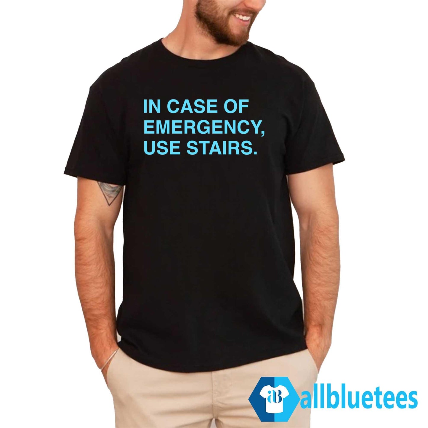 In Case Of Emergency Use Stairs Shirt
