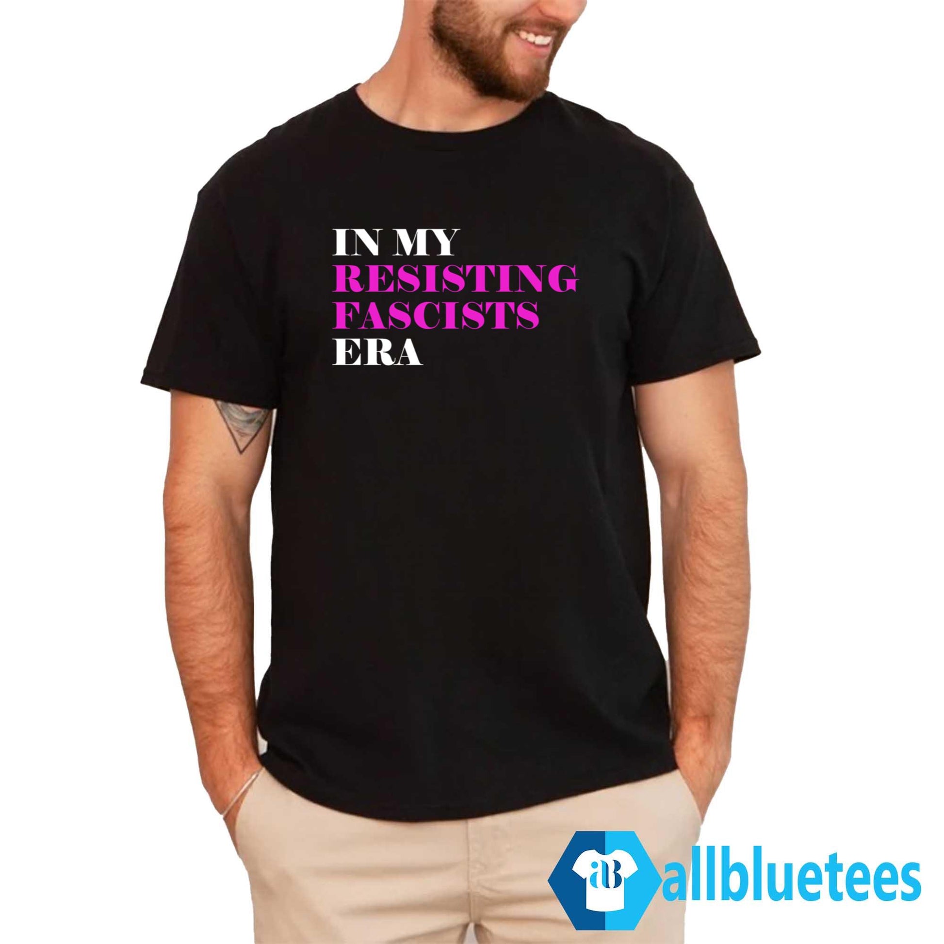 In My Resisting Fascists Era Shirt