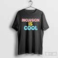 Inclusion Is Cool Text Cute