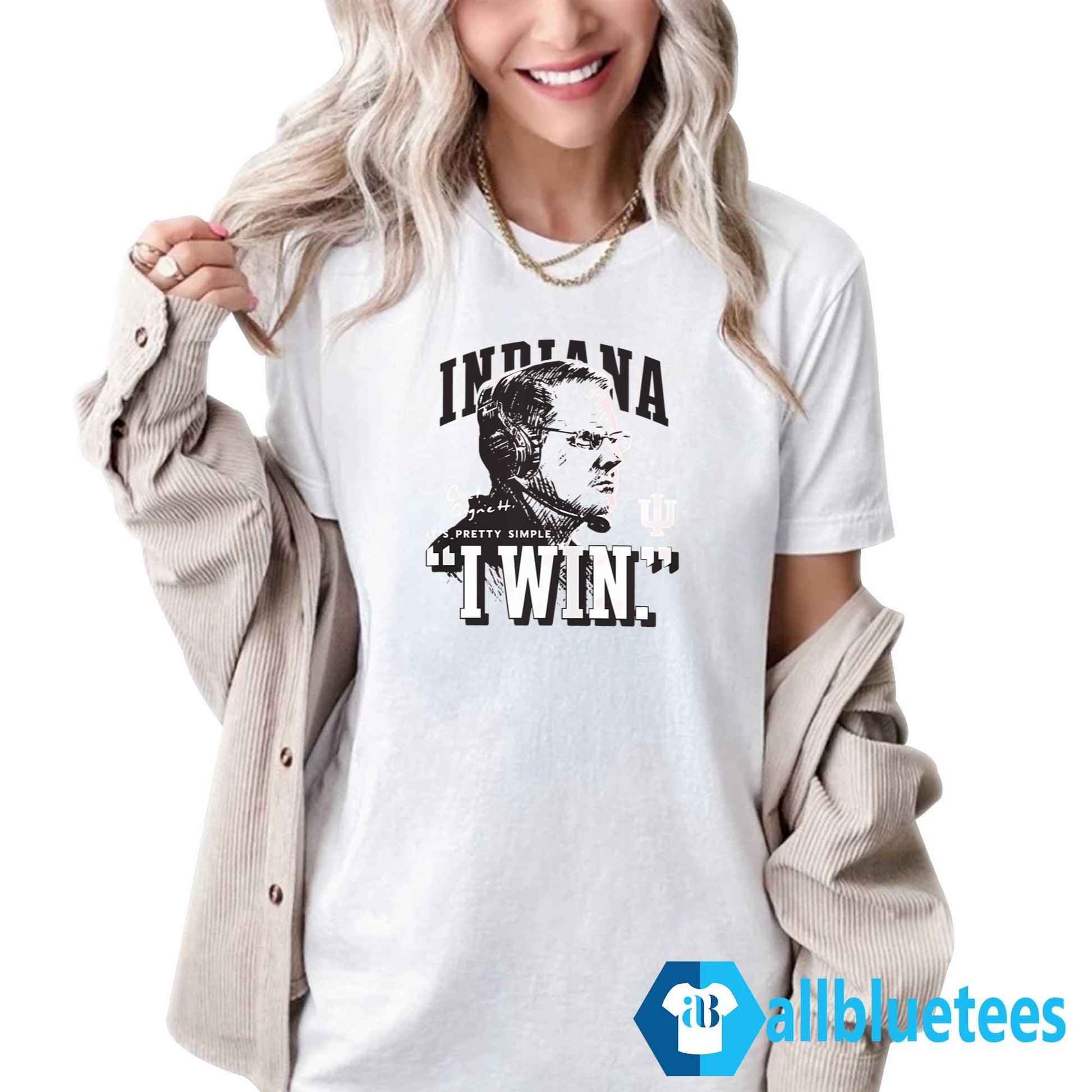 Indiana Curt Cignetti It’s Pretty Simple I Win Shirt