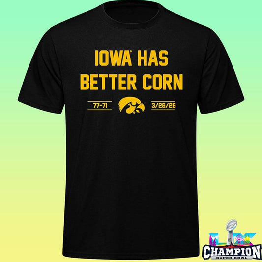 Iowa Basketball Iowa Has Better Corn Shirt