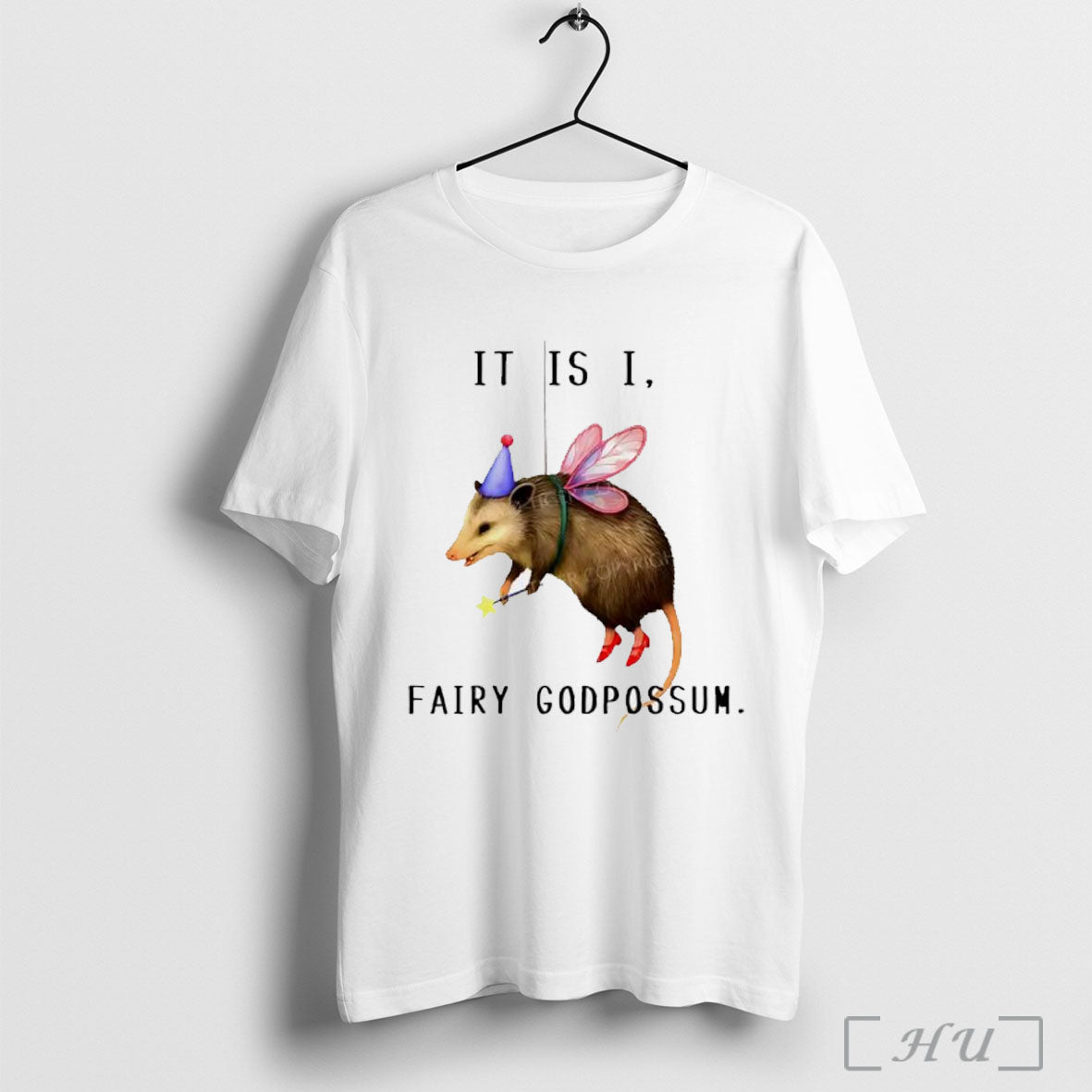 It Is I Fairy Possum Funny Possum T Shirt