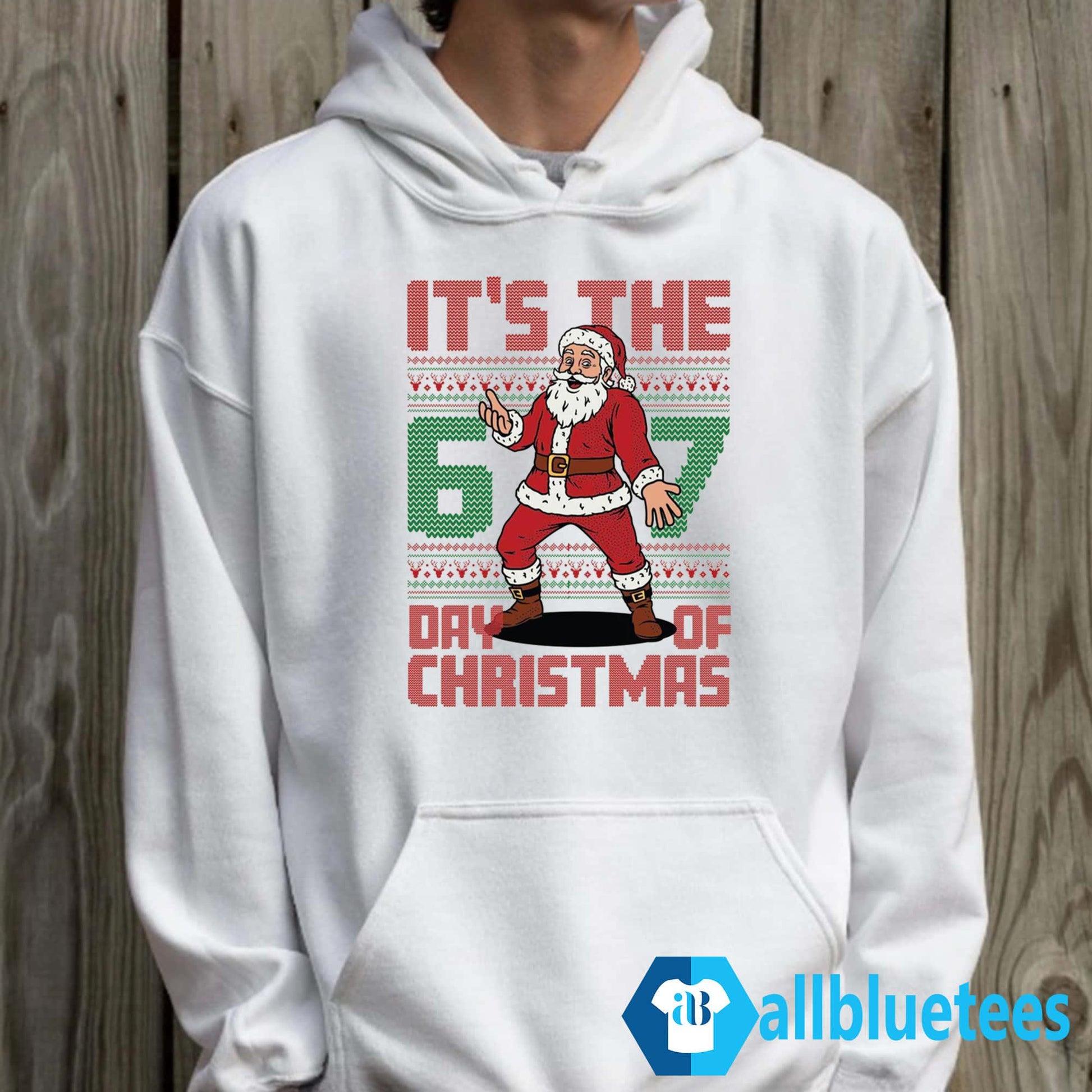 It Is The 6 7 Day Of Christmas Sweatshirt