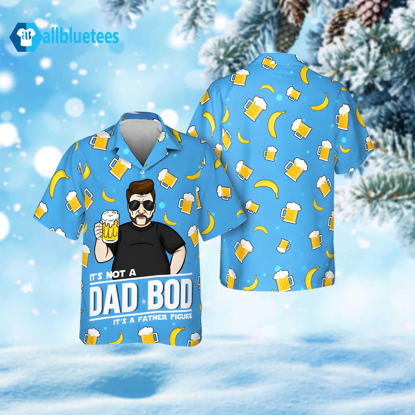 It’s Not A Dad Bod It’s A Father’s Figure Hawaiian Shirt