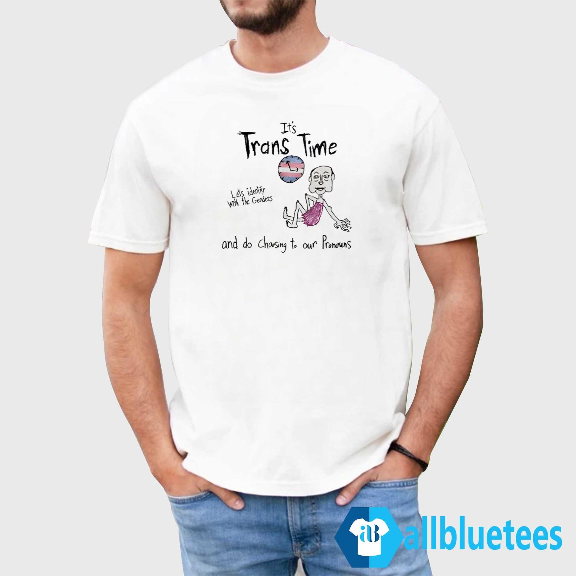 It’s Trans Time Let’s Identify With The Genders Shirt