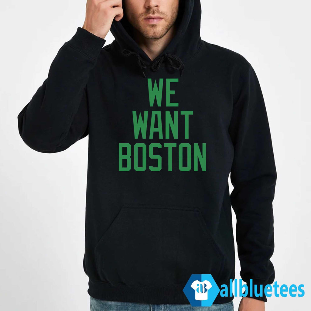 JT We Want Boston Shirt