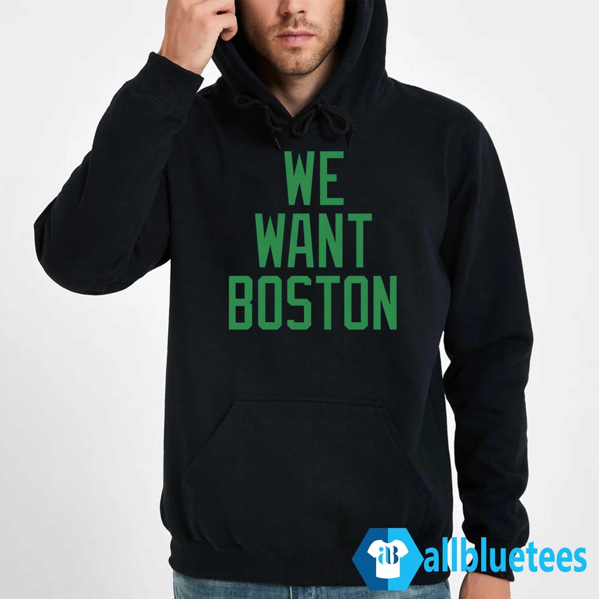 JT We Want Boston Shirt