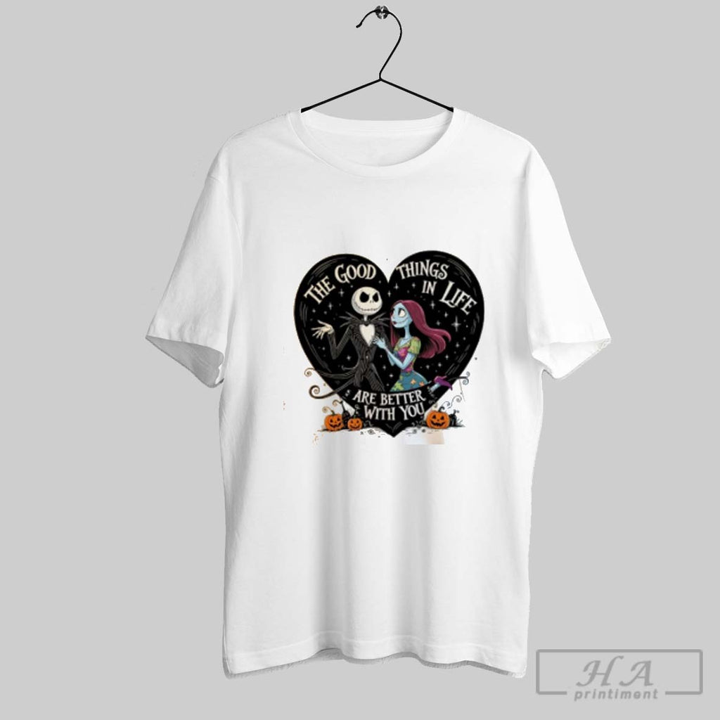 Jack Skellington And Sally The Good Things In Life Are Better With You